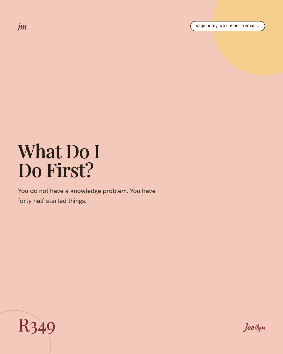 What Do I Do First, R349